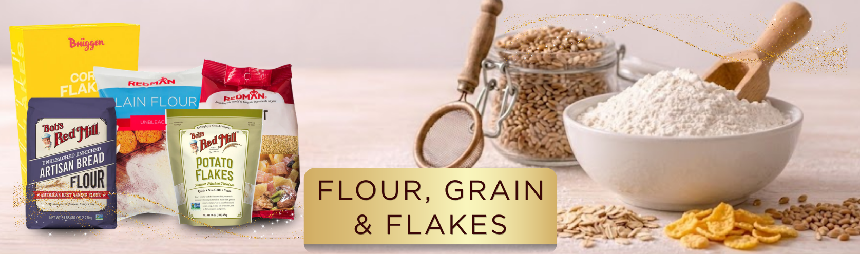 FLOUR, GRAIN & FLAKES